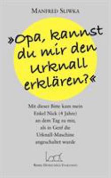 Paperback Opa, kannst du mir den Urknall erklären ? [German] Book