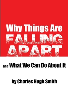 Paperback Why Things Are Falling Apart and What We Can Do About It Book