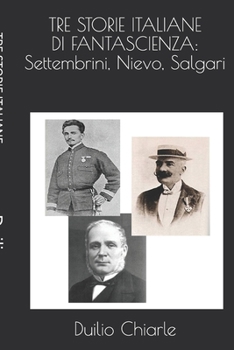 Paperback Tre Storie Italiane Di Fantascienza: Settembrini, Nievo, Salgari [Italian] Book