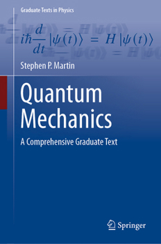 Hardcover Quantum Mechanics: A Comprehensive Graduate Text Book
