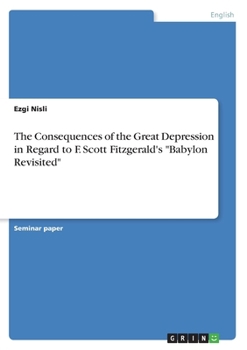 The Consequences of the Great Depression in Regard to F. Scott Fitzgerald's Babylon Revisited