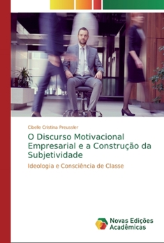 Paperback O Discurso Motivacional Empresarial e a Construção da Subjetividade [Portuguese] Book