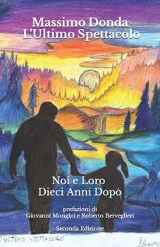 Paperback L'Ultimo Spettacolo: Noi e Loro Dieci Anni Dopo [Italian] Book