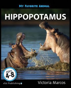Paperback My Favorite Animal: Hippopotamus Book