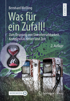Paperback Was Für Ein Zufall!: Zum Ursprung Von Unvorhersehbarkeit, Komplexität, Krisen Und Zeit [German] Book