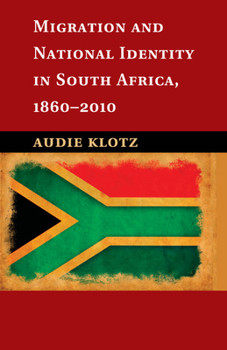 Paperback Migration and National Identity in South Africa, 1860-2010 Book