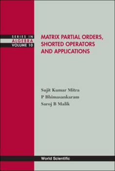 Hardcover Matrix Partial Orders, Shorted... (V10) Book