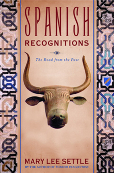 Hardcover Spanish Recognitions: The Roads to the Present Book