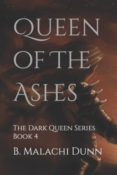 Paperback Queen of The Ashes: The Dark Queen Series Book 4 Book