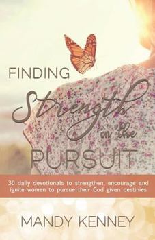 Paperback Finding Strength in the Pursuit Book