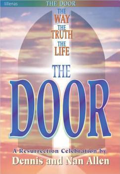 Paperback The Door: The Way, the Truth, the Life -- A Resurrection Celebration Book