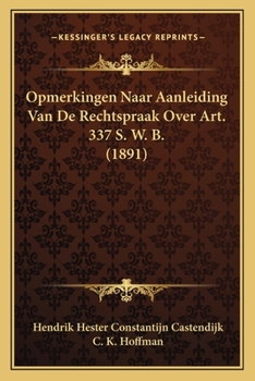 Paperback Opmerkingen Naar Aanleiding Van De Rechtspraak Over Art. 337 S. W. B. (1891) [Dutch] Book