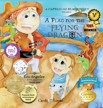 Hardcover A Flag for the Flying Dragon: A Captain No Beard Story Book