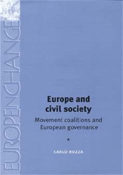 Paperback Europe and Civil Society: Movement Coalitions and European Governance Book