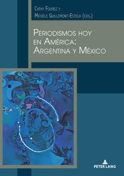 Paperback Periodismos hoy en América: Argentina y México [Spanish] Book