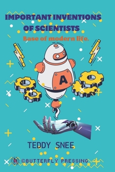 Paperback Important Inventions of Scientists: Base of Modern Life Book