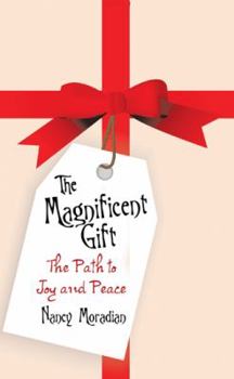 Paperback The Magnificent Gift: The Path to Joy and Peace Book