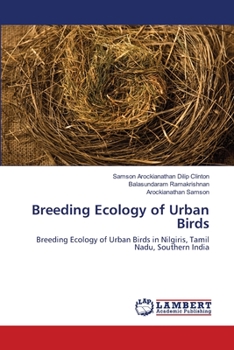 Breeding Ecology of Urban Birds: Breeding Ecology of Urban Birds in Nilgiris, Tamil Nadu, Southern India