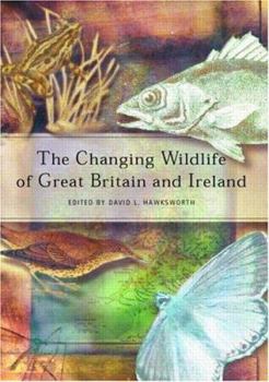 Hardcover The Changing Wildlife of Great Britain and Ireland Book