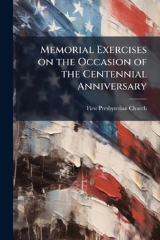 Paperback Memorial Exercises on the Occasion of the Centennial Anniversary Book