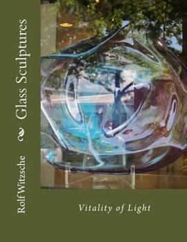 Paperback Glass Sculptures: Vitality of Light Book