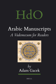 Hardcover Arabic Manuscripts: A Vademecum for Readers Book