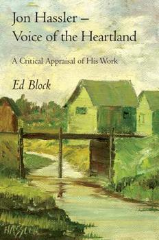 Jon Hassler - Voice of the Heartland: A Critical Appraisal of His Work