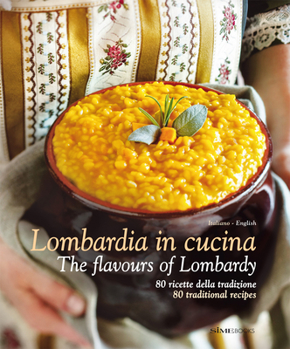 Hardcover Lombardia in Cucina: The Flavours of Lombardy Book