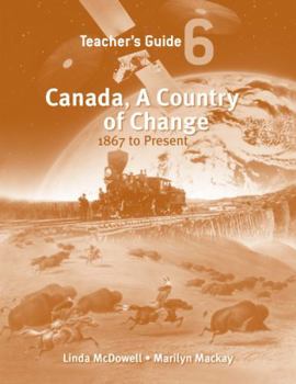 Loose Leaf Canada, a Country of Change: Teacher's Guide: 1867 to Present Book