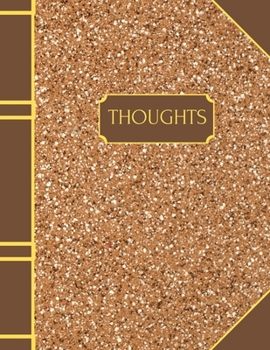 Paperback Thoughts: A notebook for writing ideas, thoughts and journal entries. Book size is 8.5 x 11 inches. Book