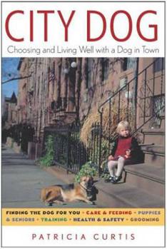 Paperback City Dog: Choosing and Living Well with a Dog in the City Book
