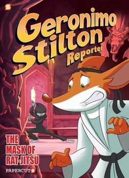Geronimo Stilton Reporter #9: The Mask of Rat Jit-su - Book #9 of the Geronimo Stilton Reporter