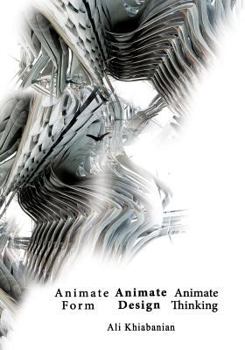 Paperback Animate Form, Animate Design, Animate Thinking Book