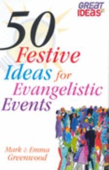 Paperback 50 Festive Ideas for Evangelistic Events Book