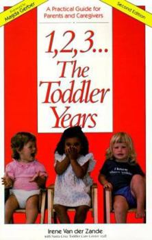 Paperback 1, 2, 3 ... The Toddler Years: A Practical Guide for Parents & Caregivers Book