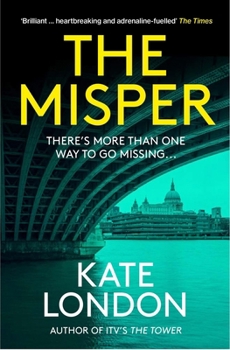 The Misper: The latest gripping police procedural from the author of major ITV drama The Tower - Book #4 of the Collins and Griffiths