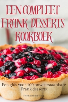 Paperback Een Compleet Frank Desserts Kookboek [Dutch] Book