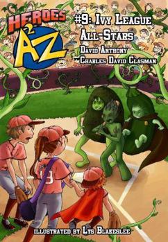 Paperback Heroes A2Z #9: Ivy League All-Stars (Heroes A to Z) Book