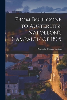 Paperback From Boulogne to Austerlitz, Napoleon's Campaign of 1805 Book