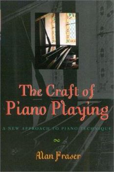 Paperback The Craft of Piano Playing: A New Approach to Piano Technique Book