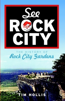 Paperback See Rock City: The History of Rock City Gardens Book