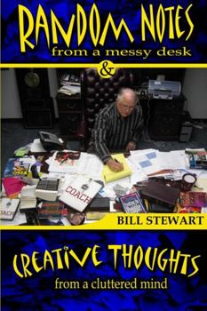 Paperback Random Notes From a Messy Desk and Creative Thoughts From a Cluttered Mind Book