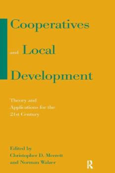 Paperback Cooperatives and Local Development: Theory and Applications for the 21st Century Book