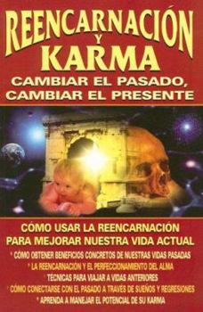 Paperback Reencarnacion y Karma: Cambiar el Pasado, Cambiar el Presente [Spanish] Book