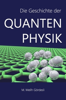 Paperback Die Geschichte der Quantenphysik [German] Book