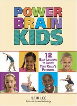 Paperback Power Brain Kids: 12 Easy Lessons to Ignite Your Child's Potential Book