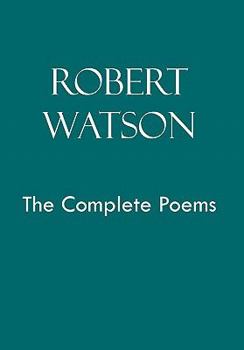 Paperback Robert Watson the Complete Poems Book