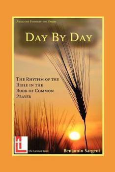 Paperback Day by Day: The Rhythm of the Bible in the Book of Common Prayer Book