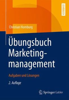 Paperback Übungsbuch Marketingmanagement: Aufgaben Und Lösungen [German] Book