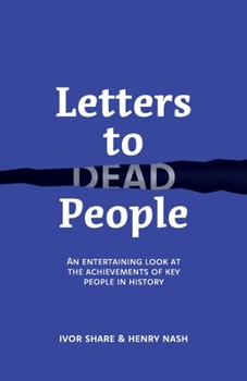 Paperback Letters to Dead People: An entertaining look at the achievements of key people in history Book